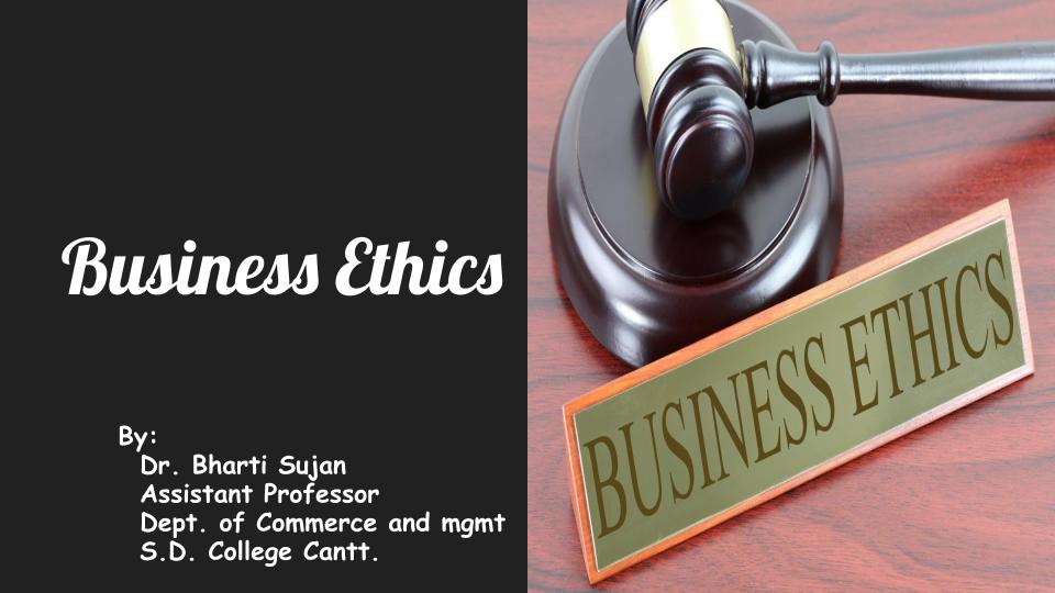 Business Ethics and social responsibility