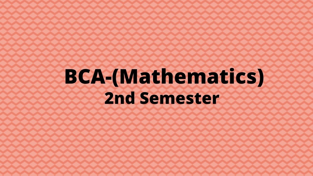 BCA 2nd Semester(Mathematics)