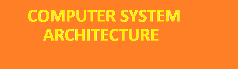 Computer System Architecture (21-22)
