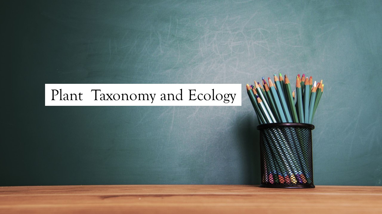 Plant Taxonomy and Ecology