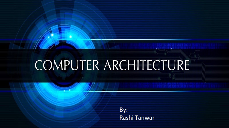 Computer  System Architecture 22-23